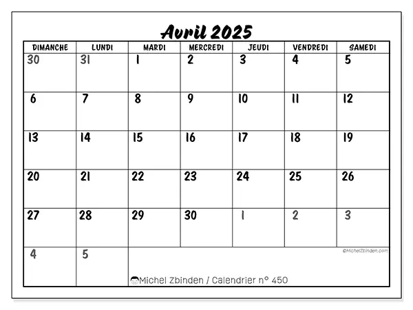 Calendrier n° 450 pour avril 2025 à imprimer gratuit. Semaine : Dimanche à samedi.