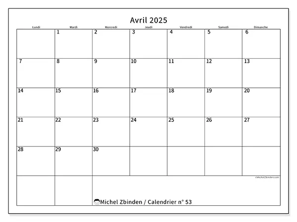 Calendrier n° 53 pour avril 2025 à imprimer gratuit. Semaine : Lundi à dimanche.