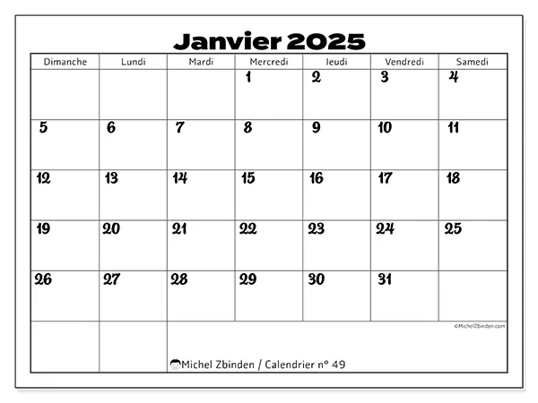 Calendrier n° 49 pour janvier 2025 à imprimer gratuit. Semaine : Dimanche à samedi.