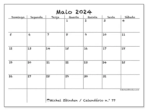 Calendário n.° 77 para maio de 2024, que pode ser impresso gratuitamente. Semana:  De domingo a sábado.