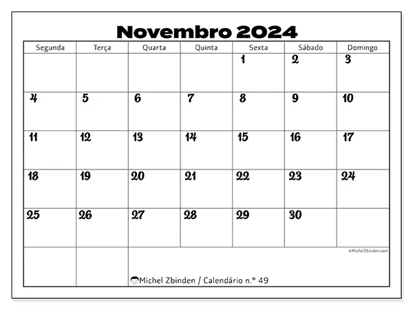 Calendário n.° 49 para novembro de 2024, que pode ser impresso gratuitamente. Semana:  Segunda-feira a domingo.