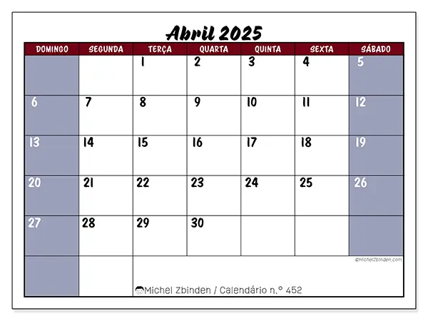 Calendário n.° 452 para abril de 2025, que pode ser impresso gratuitamente. Semana:  De domingo a sábado.