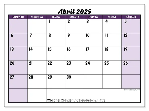Calendário n.° 453 para abril de 2025, que pode ser impresso gratuitamente. Semana:  De domingo a sábado.