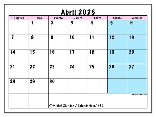 Calendário n.° 482 para abril de 2025, que pode ser impresso gratuitamente. Semana:  Segunda-feira a domingo.