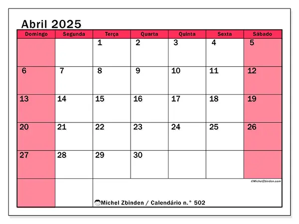 Calendário n.° 502 para abril de 2025, que pode ser impresso gratuitamente. Semana:  De domingo a sábado.