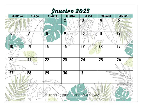 Calendário n.° 456 para janeiro de 2025, que pode ser impresso gratuitamente. Semana:  Segunda-feira a domingo.
